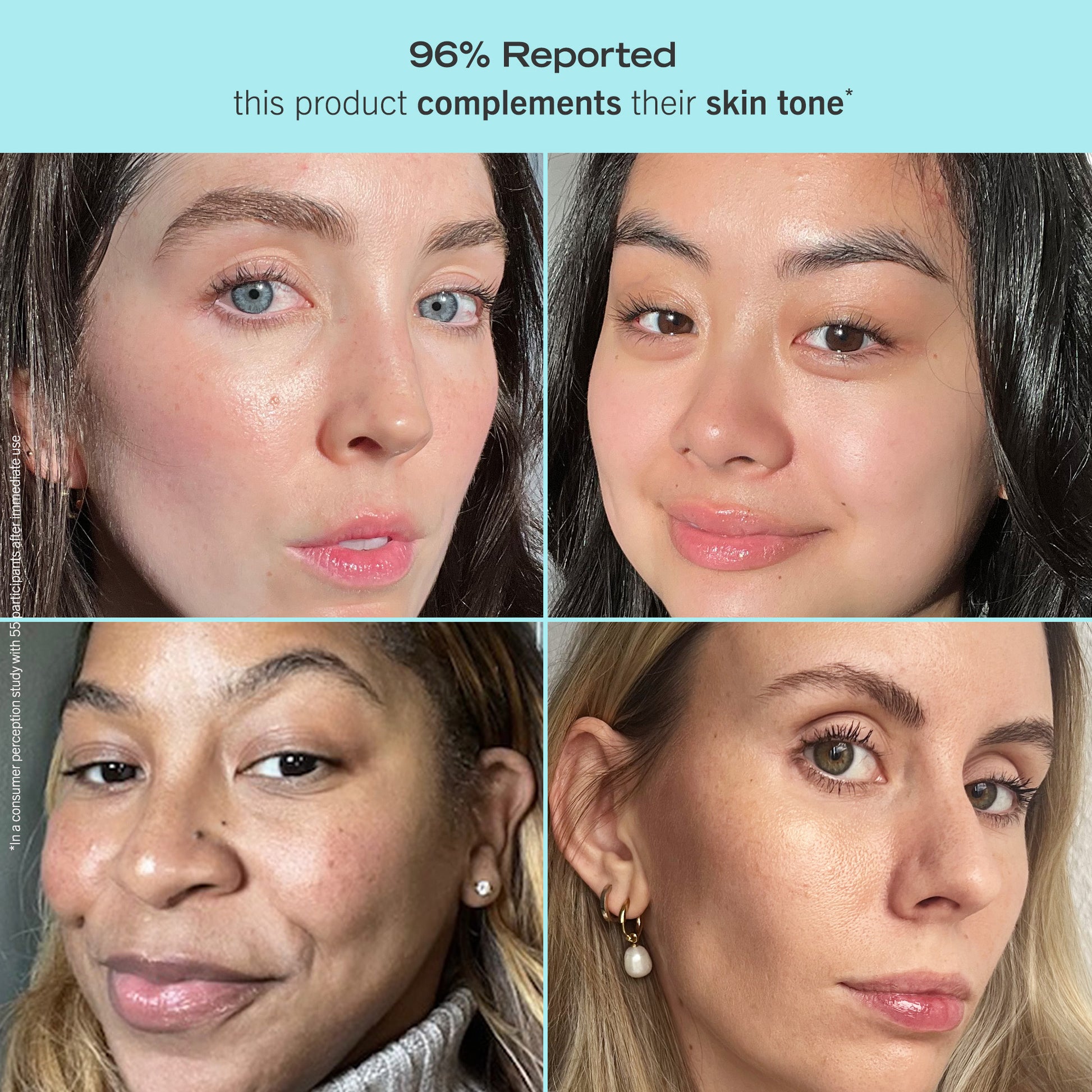 Four models. 96% Reported that this product complements their skin tone