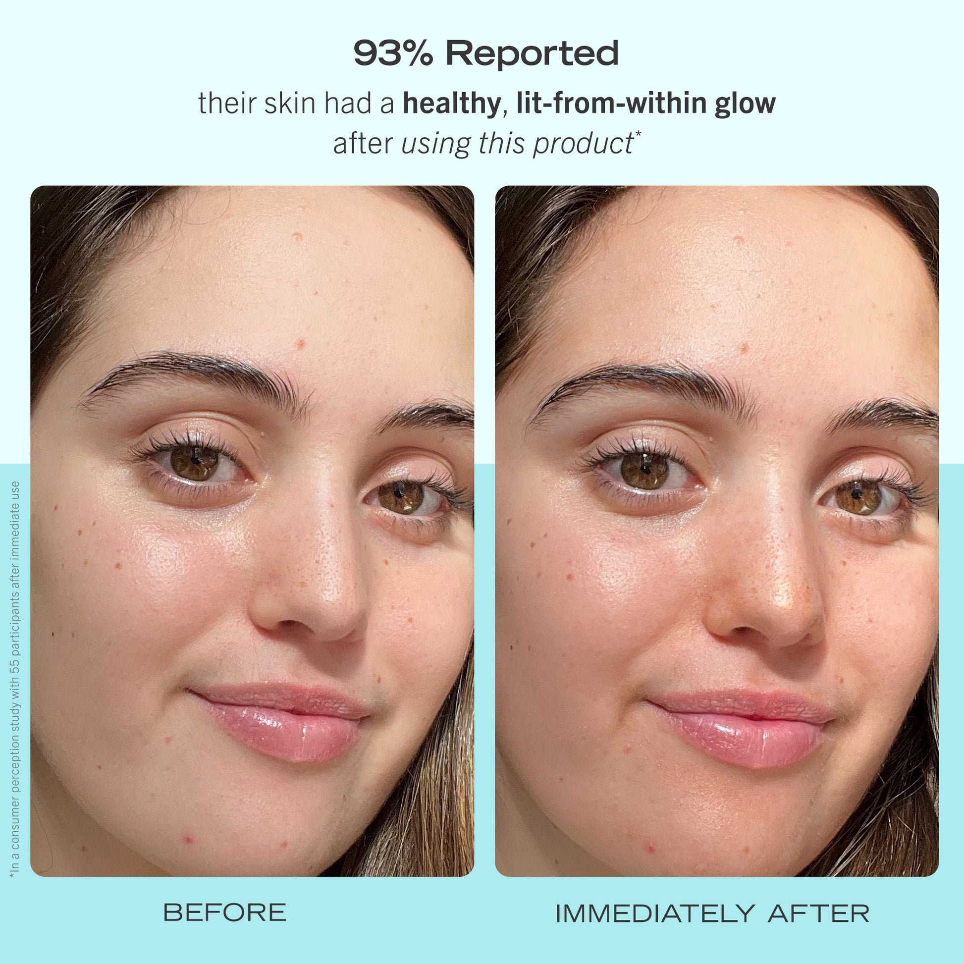 Model of Before and Immediately after using Bronze + Glow Drops.  93% Reported their skin had a healthy, lit-from-within glow after using this product.