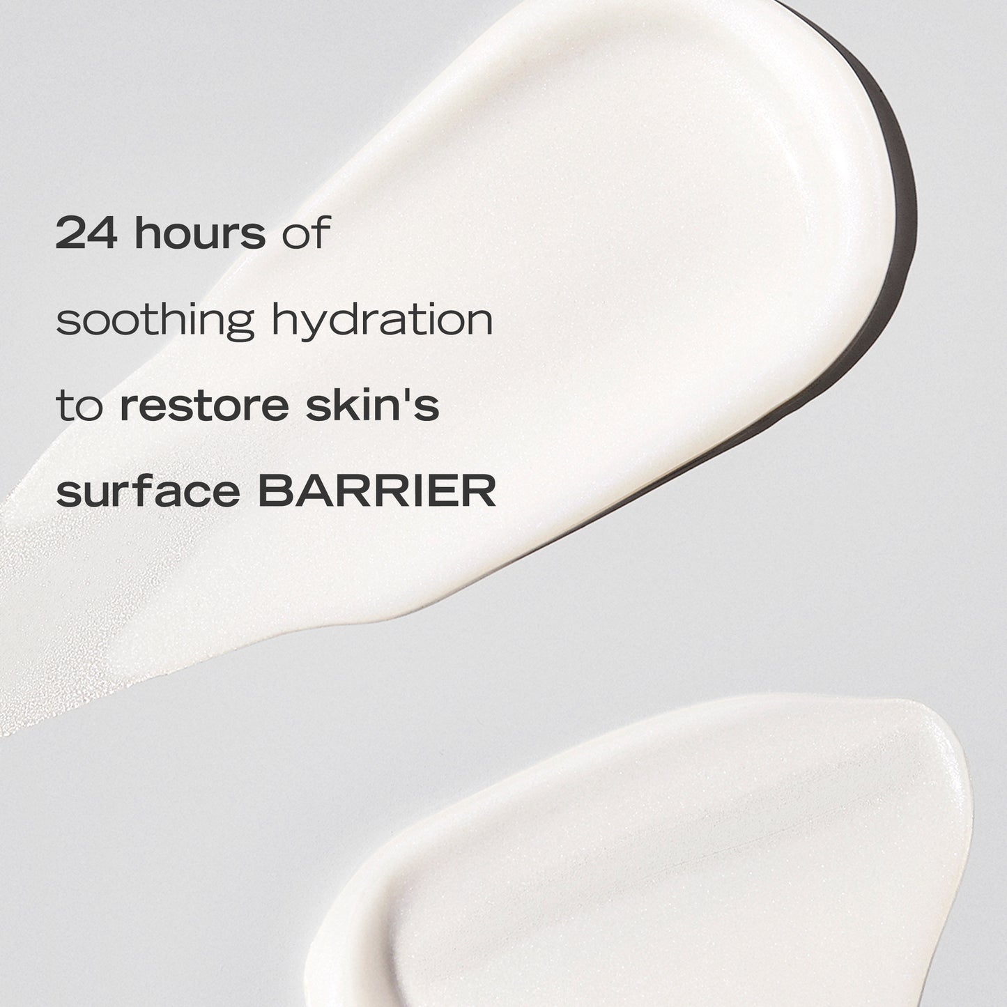 Consistency of Retinol Complex Serum. 24 hours of soothing hydration to restore skin's surface barrier.